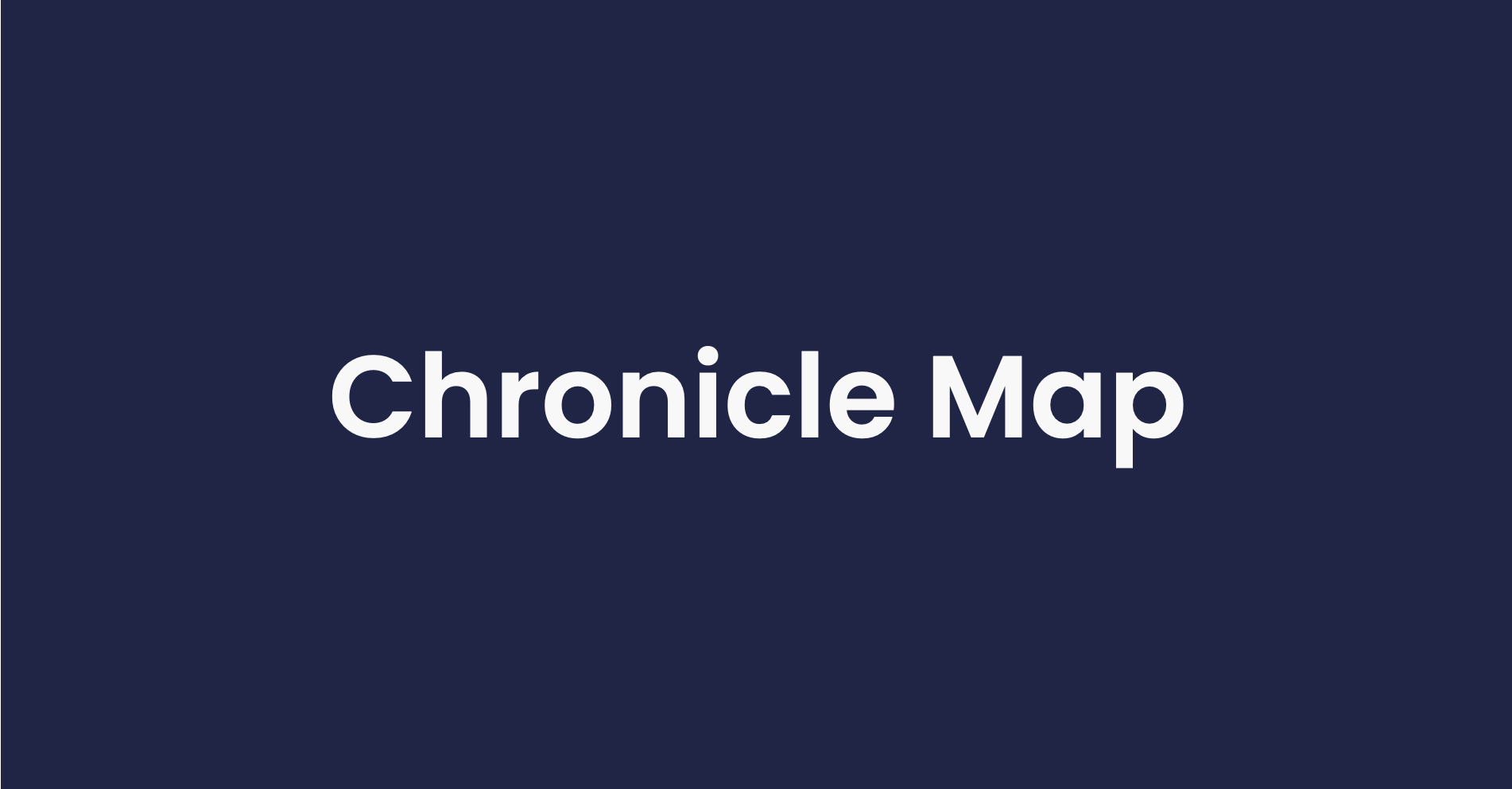 Chronicle Map | Chronicle Software